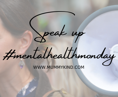 mental health monday - speak up